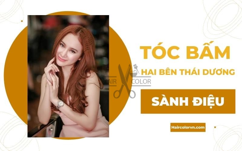 Tóc bấm hai bên thái dương.