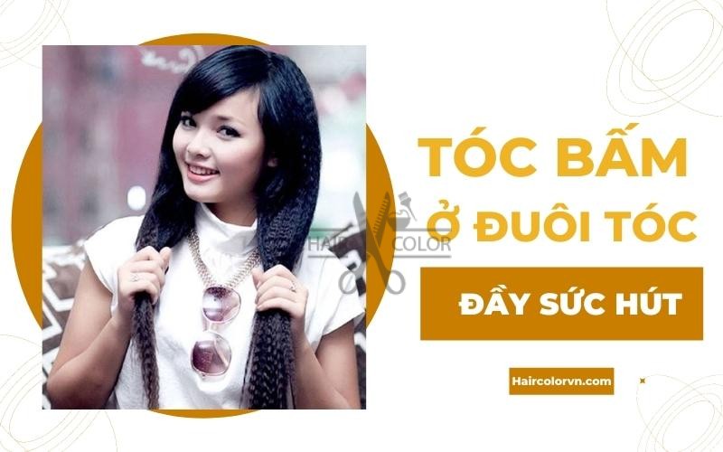 Tóc bấm ở đuôi tóc.