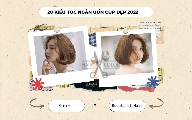 20 Kiểu Tóc Ngắn Uốn Cụp Đẹp Năm 2022 | HAIR COLOR