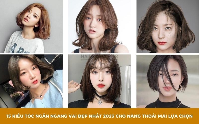 15 kiểu tóc ngắn ngang vai đẹp nhất 2023 cho nàng thoải mái lựa chọn | HAIR COLOR